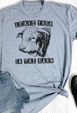 THE WAY DOWN SOUTH SHIRT WMS GRY TEE "LEAVE YOUR BULL IN THE BARN"