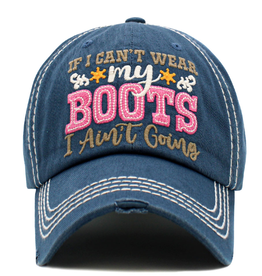 CAP WMS "IF I CANT WEAR MY BOOTS" VINTAGE BLUE