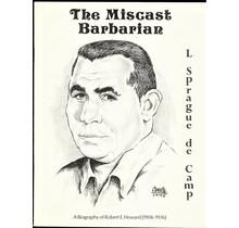 THE MISCAST BARBARIAN BY L. SPRAGUE DE CAMP #175/900, ROBERT E. HOWARD CONAN BIO