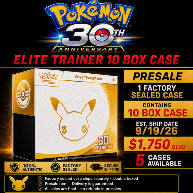 PRESALE POKEMON 30TH CELEBRATIONS ELITE TRAINER BOX ETB CASE OF 10