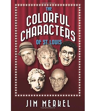 The Colorful Characters of St. Louis