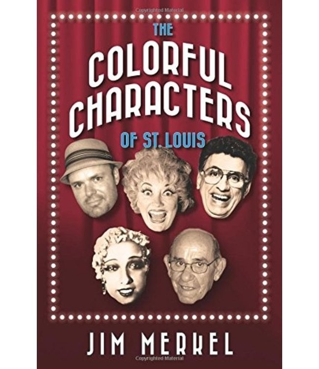 The Colorful Characters of St. Louis