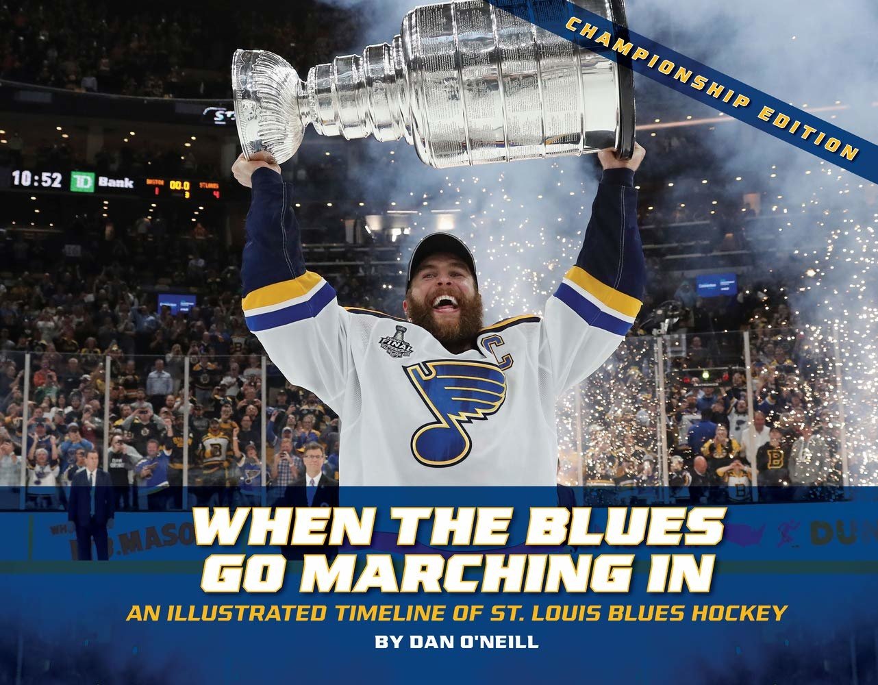 Championship Edition: When The Blues Go Marching In: An Illustrated Timeline Of St. Louis Blues Hockey
