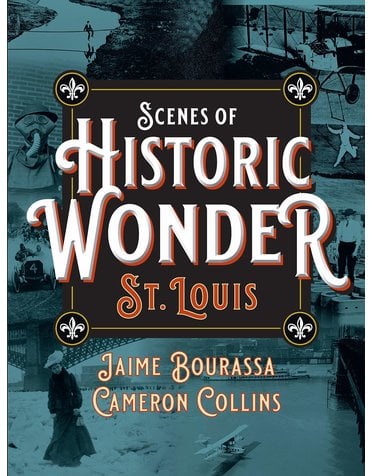 Scenes Of Historic Wonder-St. Louis