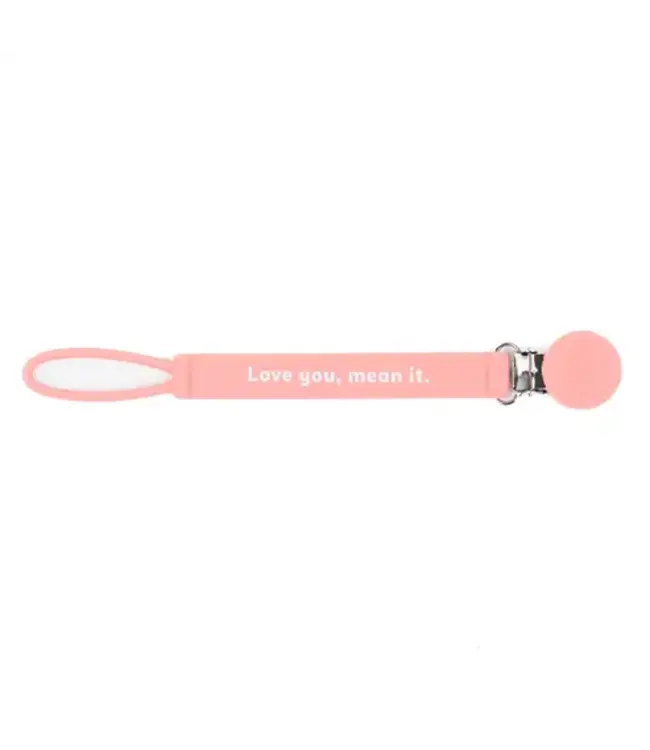 Love You Mean It Pacifier Clip