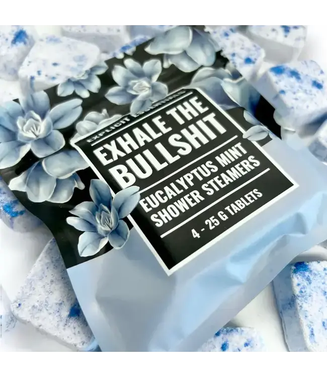 Exhale The Bullsh!t Shower Steamers