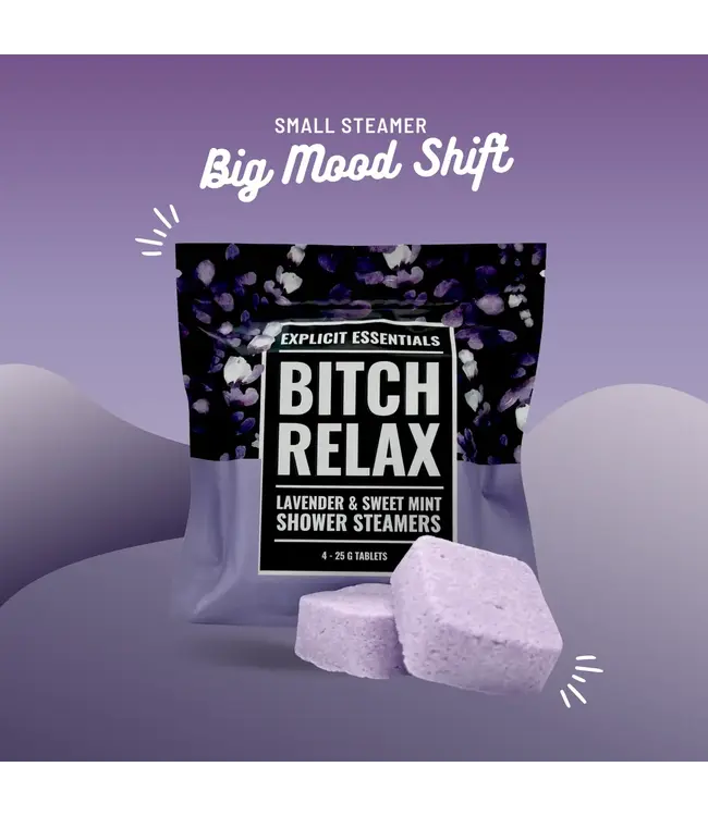 Bi*ch Relax Shower Steamers