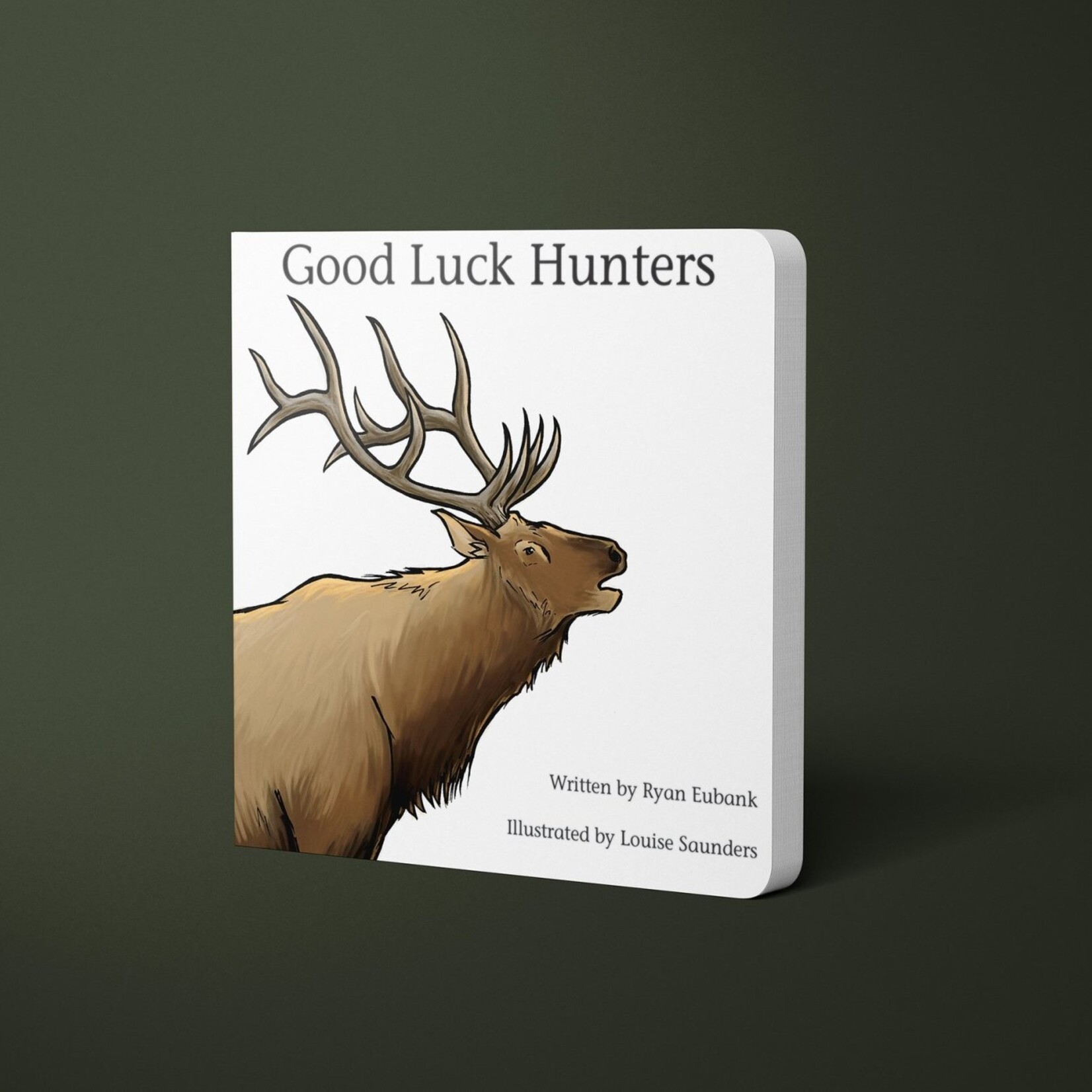 Explore the Outdoors Books Good Luck Hunters