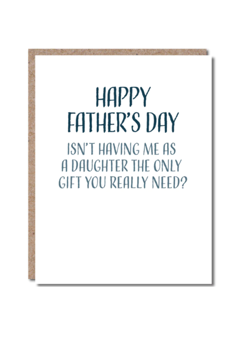 Having Me As Daughter Father's Day Card