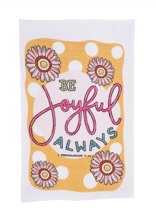 Be Joyful Always Tea Towel