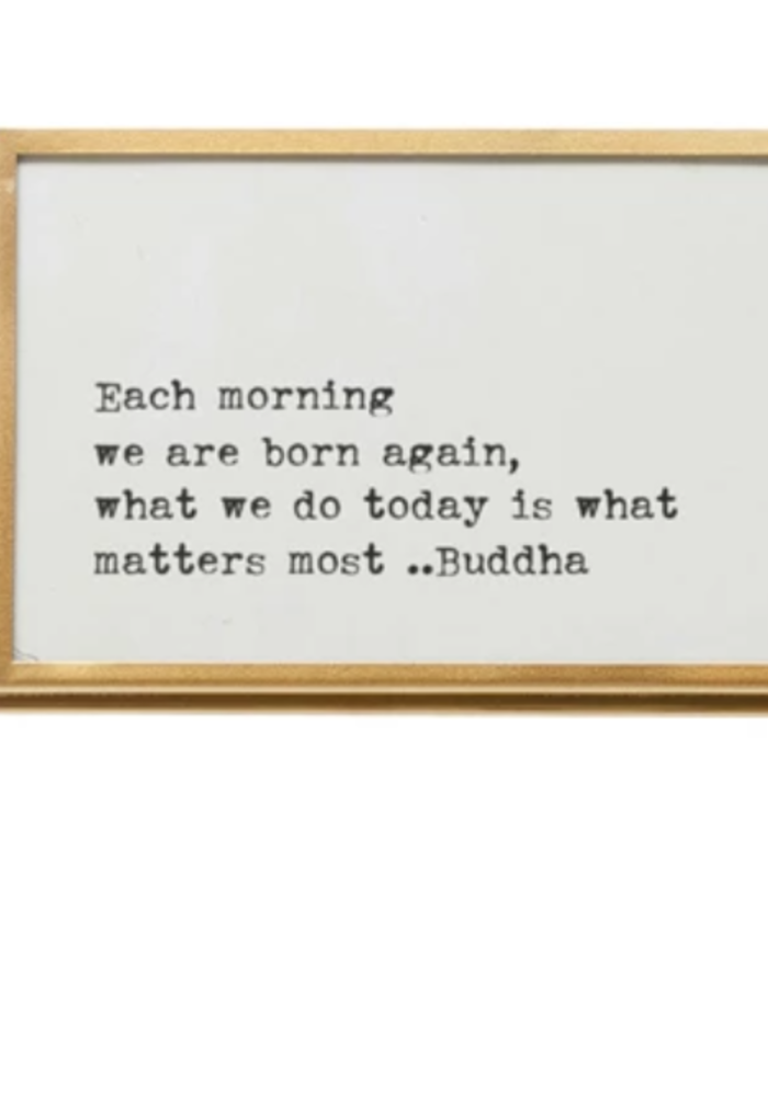 Each Morning We are Born Framed Saying