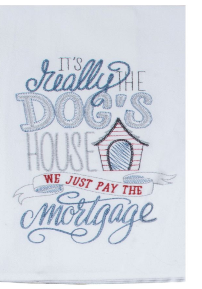 It's the Dog's House Embroidered Flour Sack