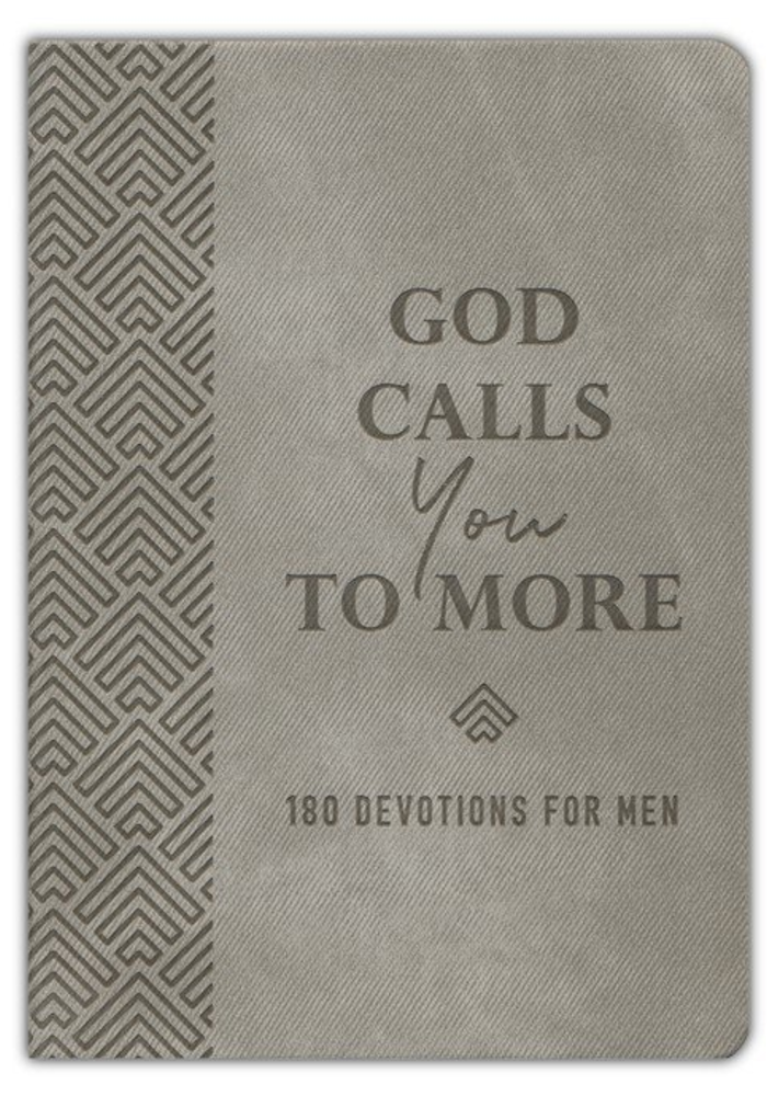 God Calls You to More: 180 Devotions for Men