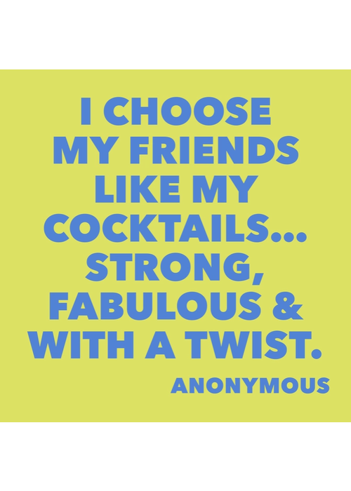 I Choose My Friends Cocktail Napkin