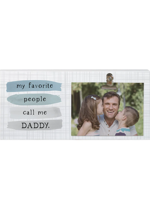 My Favorite People Call Me Daddy Clip Frame