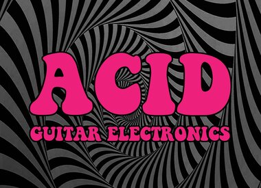 Acid Guitar Electronics