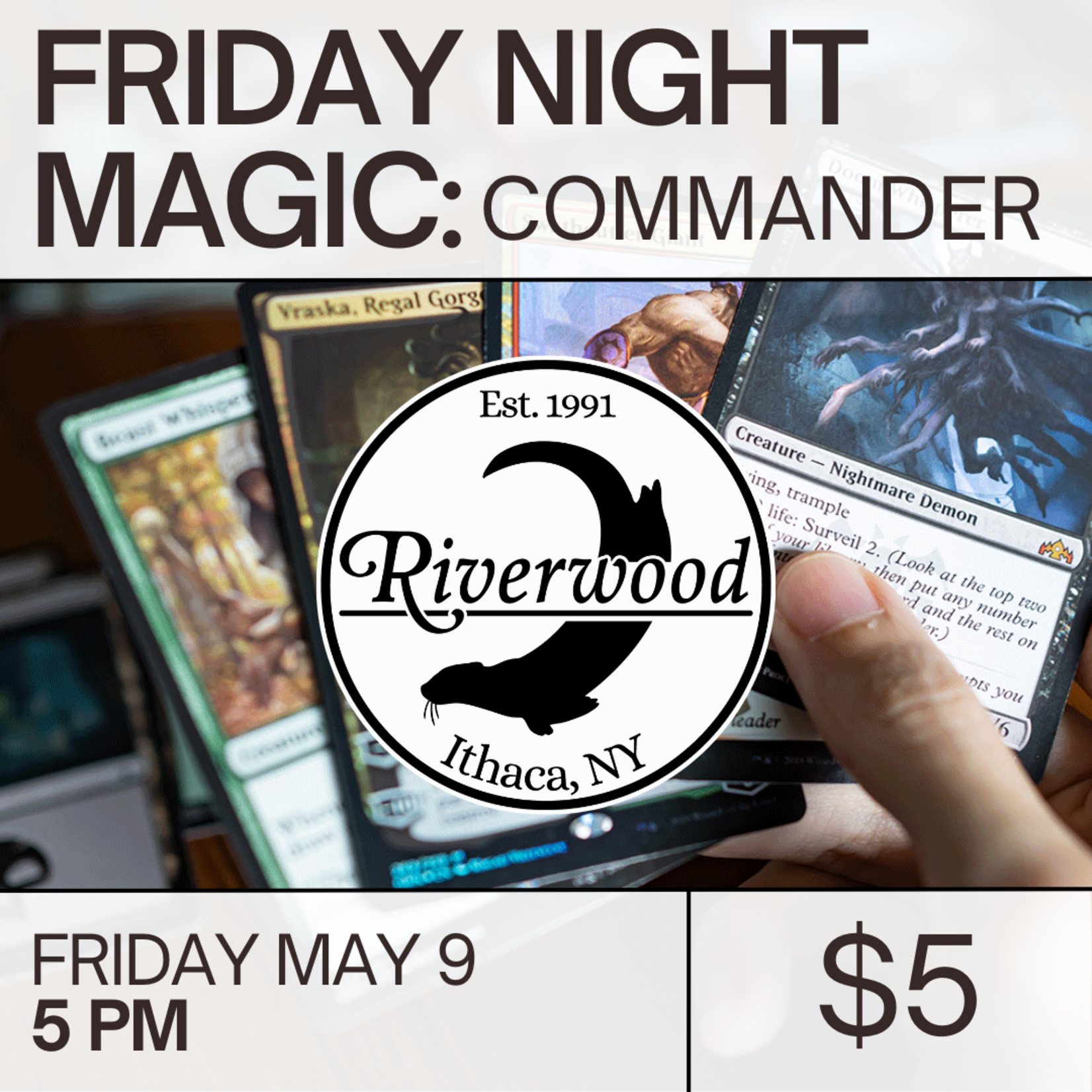 05/09 Friday @ 5PM — Friday Night Magic: Commander