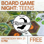 05/21 Wednesday @ 5PM — Teens Game Night