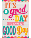 It's a Good Day to Have a Good Day-Poster