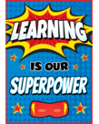 Learning is Our Superpower-Poster