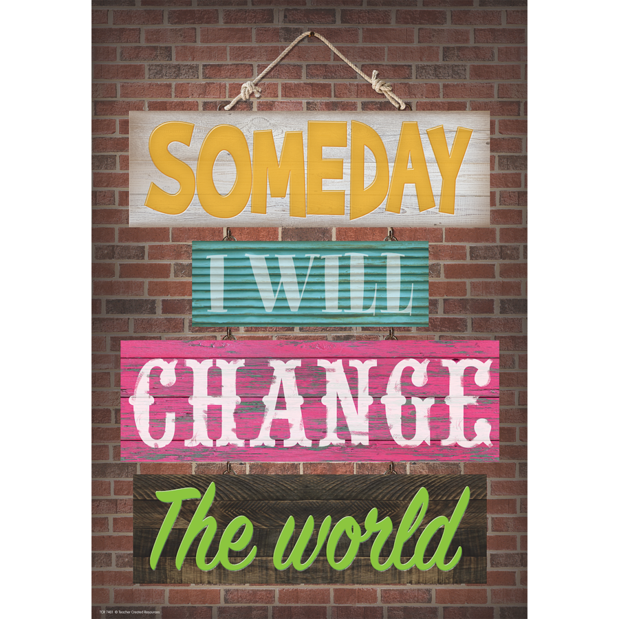 Someday I will Change the World