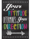 Your Attitude Determines Your Direction-Poster