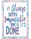 Teacher Created Resources It Always Seems Impossible Until It's Done-Poster