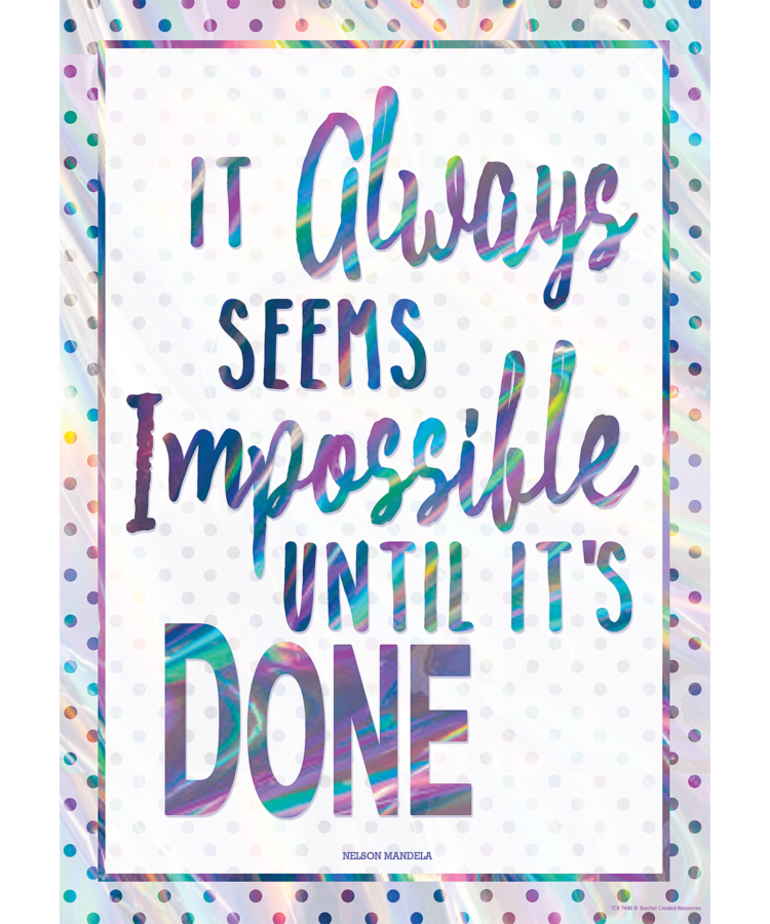 Teacher Created Resources It Always Seems Impossible Until It's Done-Poster