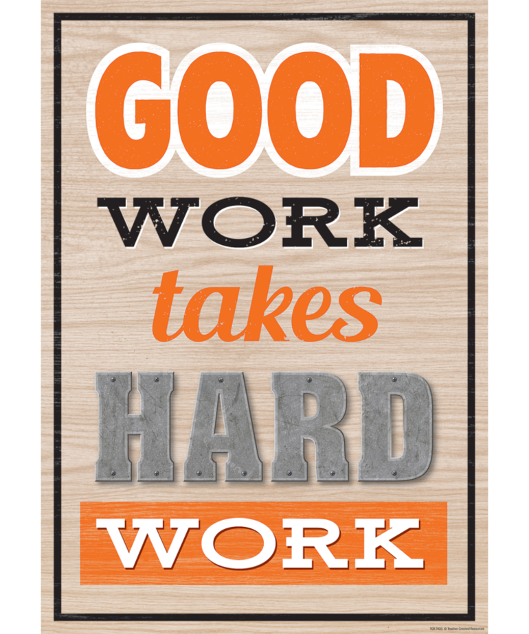 Good Work takes Hard Work Poster