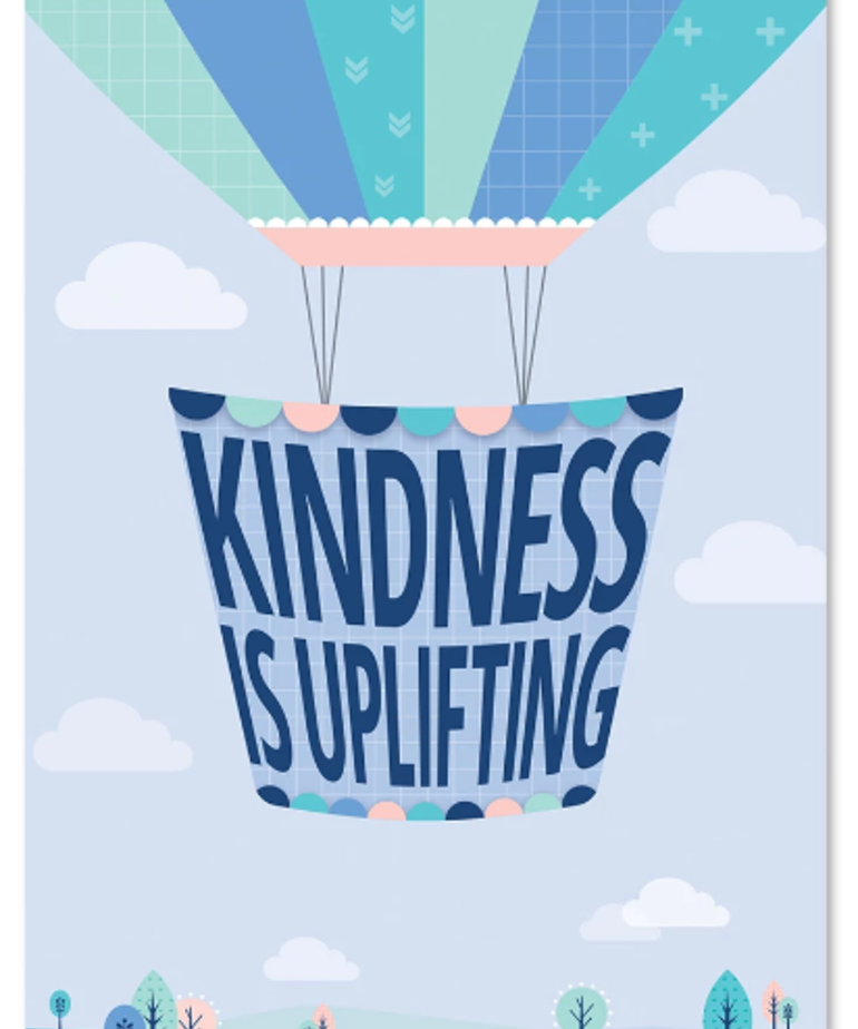 Kindness is Uplifting-Poster