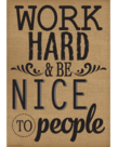 Teacher Created Resources Work Hard & Be Nice to People-Poster