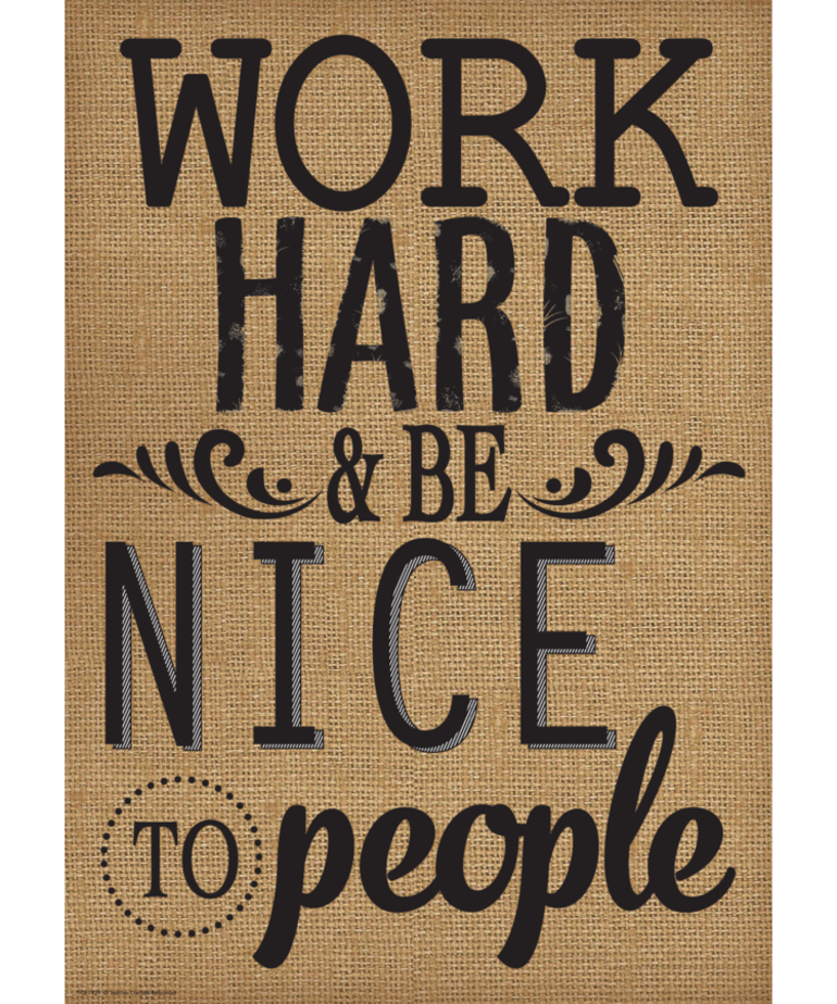 Work Hard & Be Nice to People-Poster