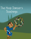 Hoop Dancer's Teachings