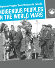 Indigenous Peoples in the World Wars
