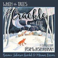 When the Trees Crackle with Cold