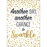 Another Day, Another Chance to Sparkle Positive Poster
