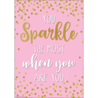 You Sparkle the Most When You Are You Positive Poster