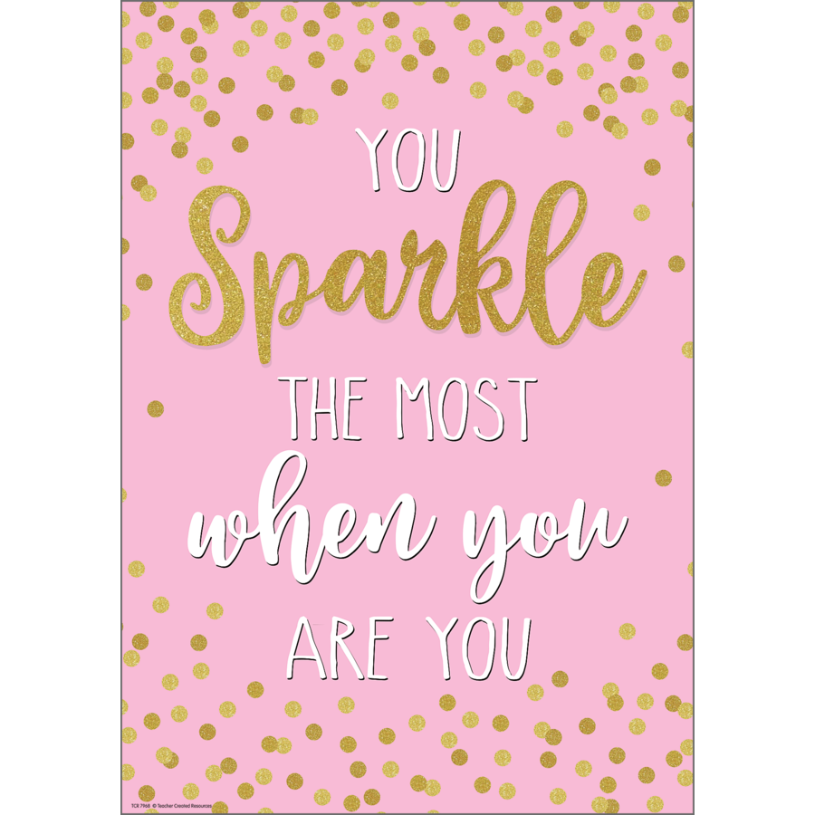 You Sparkle the Most When You Are You Positive Poster