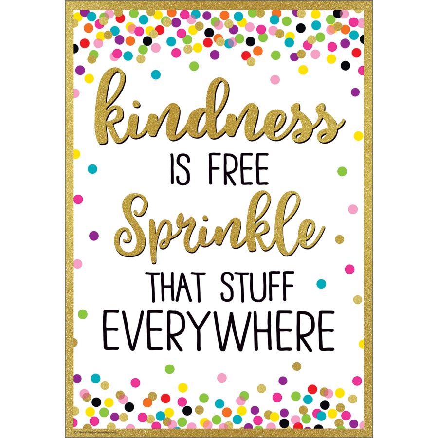 Kindness is Free Sprinkle That Stuff Everywhere Positive Poster
