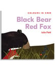 Black Bear Red Fox-Colours in Cree