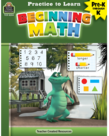 Practice to Learn: Beginning Math Gr. PreK-K