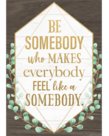 Be Somebody Who Makes Everybody Poster