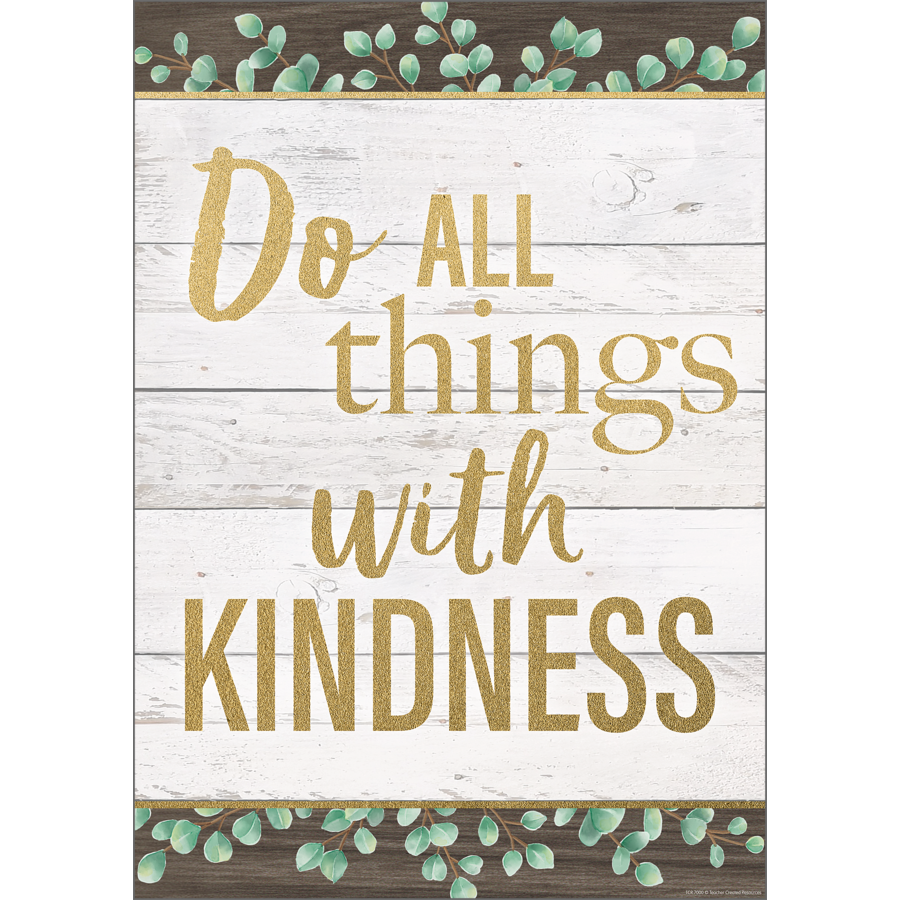 Eucalyptus Do All Things With Kindness Poster