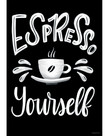 Espresso Yourself Poster