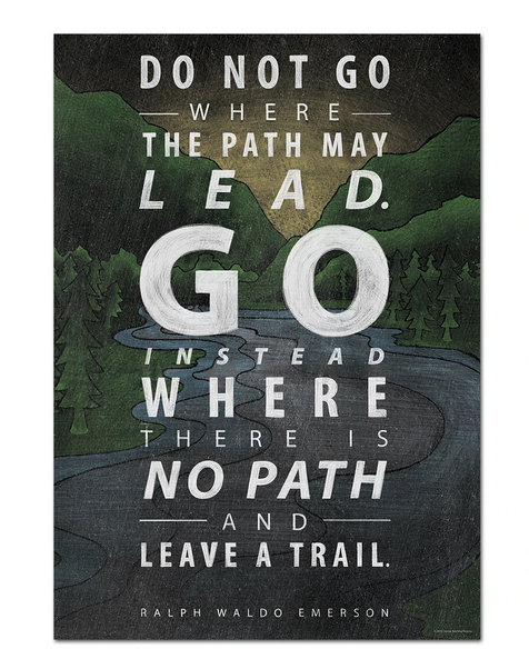 Do Not Go Where The Path-Poster