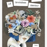 Collected Works of Gretchen Oyster