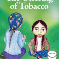 Siha Tooskin Knows:  The Offering of Tobacco