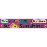 Oh Happy Day When You Can't Find The Sunshine Banner