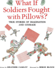 What if Soldiers Fought with Pillows