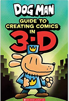 Dog Man: Guide to Creating 3D Comics